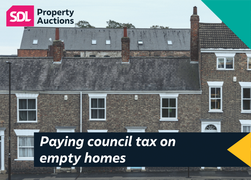 Paying Council Tax On Empty Homes SDL Property Auctions